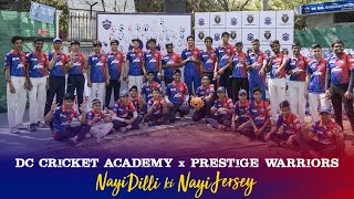 DC Cricket Academy x Prestige Warriors | Nayi Dilli Ki Nayi Jersey