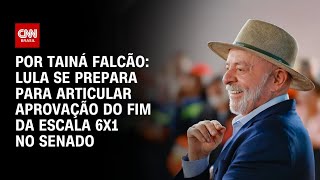 Vídeo: Lula se prepara para articular aprovação do fim da escala 6x1 no Senado | BASTIDORES CNN