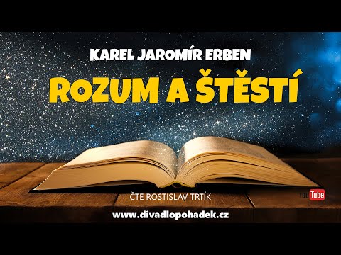Karel Jaromír Erben: Rozum a štěstí