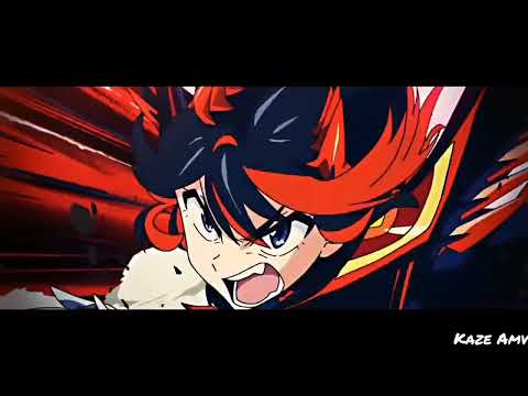 Kill La Kill 「 AMV 」 Re:make / Rehacer