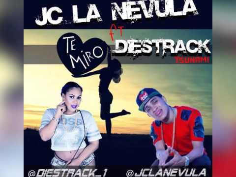 Jc la Nevula Ft. Diestrack - Te Miro