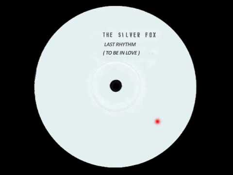 Last Rhythm (To Be In Love) - The Silver Fox - White Label (Side B)