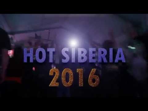 HOT SIBERIA 2016 (Official Aftermovie)