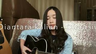 Download lagu Diantara Kalian - D'Masiv (Cover Chintya Gabriella) mp3