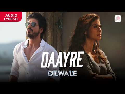 Daayre Lyric Video - Dilwale | Shah Rukh Khan | Kajol | Varun Dhawan | Kriti Sanon
