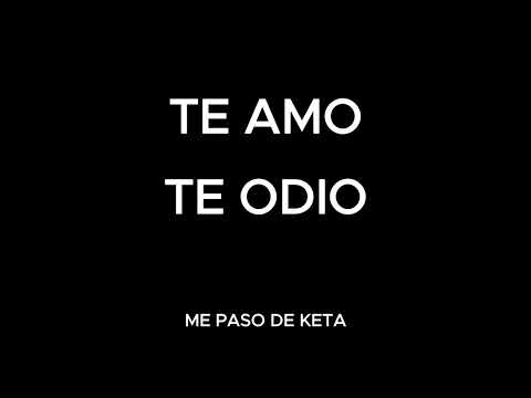 TE AMO TE ODIO Lyrics