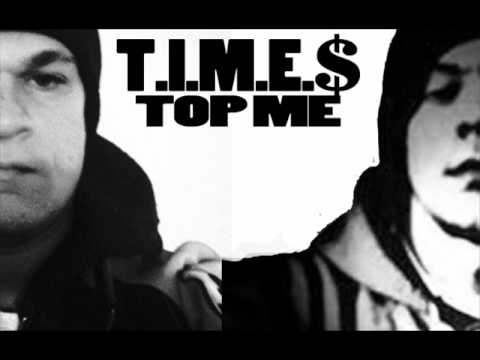 New Song 2011 T.I.M.E.$-TOP ME