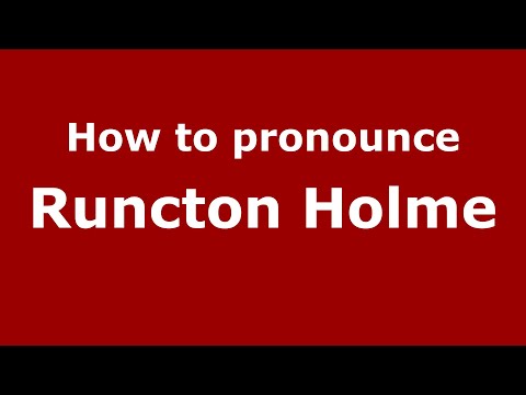 How to pronounce Runcton Holme