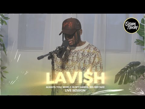 LAVI$H • EscapeTracks Live Session