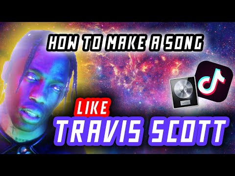 How To Make A Song Like Travis Scott