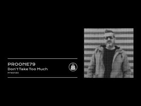 ProOne79 - Don't Take Too Much