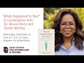 What Happened To You A Conversation With Dr Bruce Perry And Oprah Winfrey