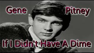 Gene Pitney   If I Didn&#39;t Have A Dime (To Play The Jukebox)