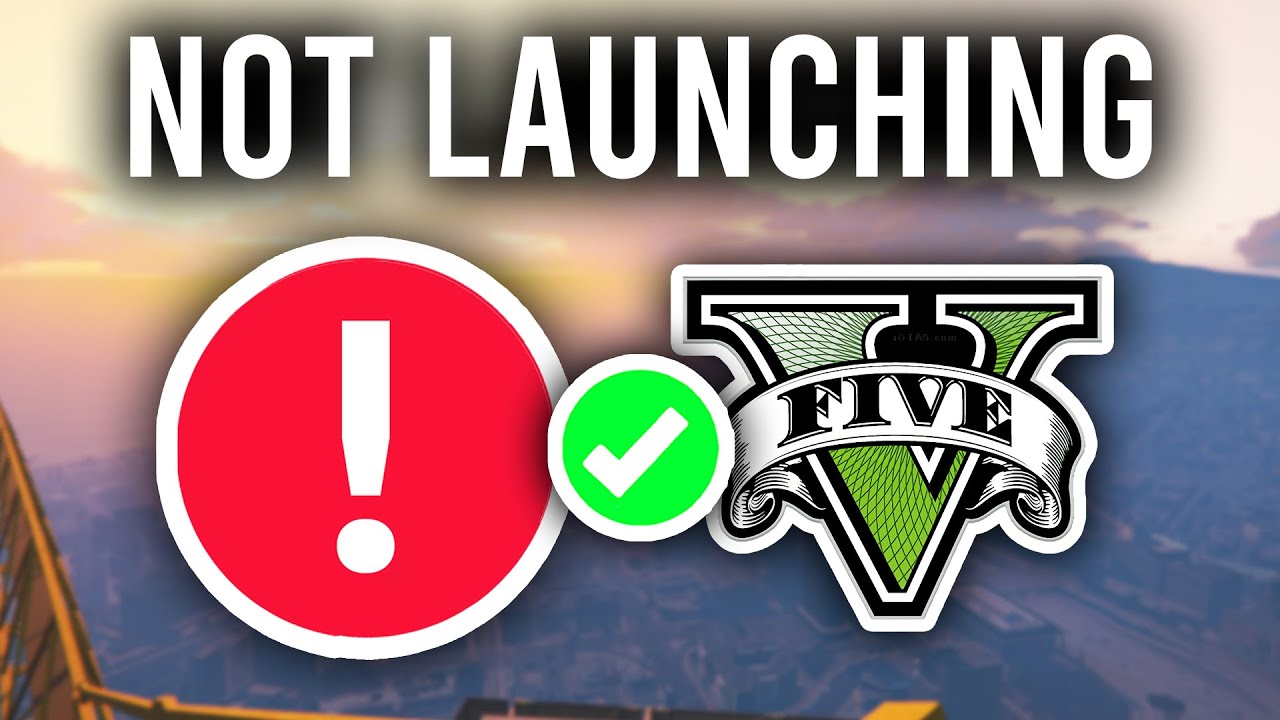 How to fix GTA 5 not starting on PC? – CrossPointe