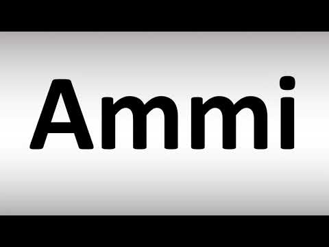How to Pronounce Ammi