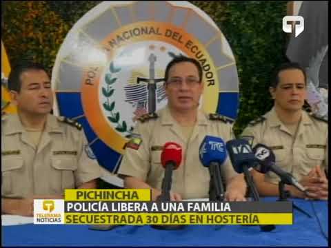 Policía libera a una familia secuestrada 30 días en hostería