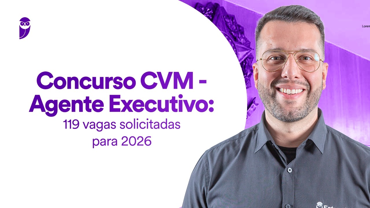 Concurso CVM - Agente Executivo: 119 vagas solicitadas para 2026