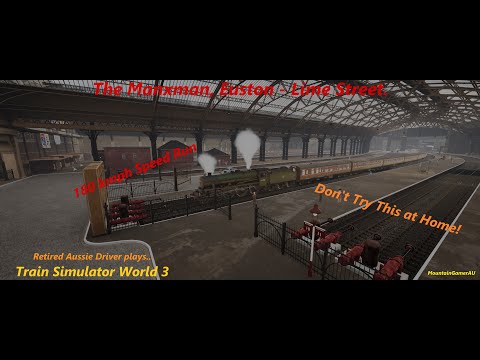 Train Simulator World 3. Spirit of Steam  "The Manxman"  Speed Run.