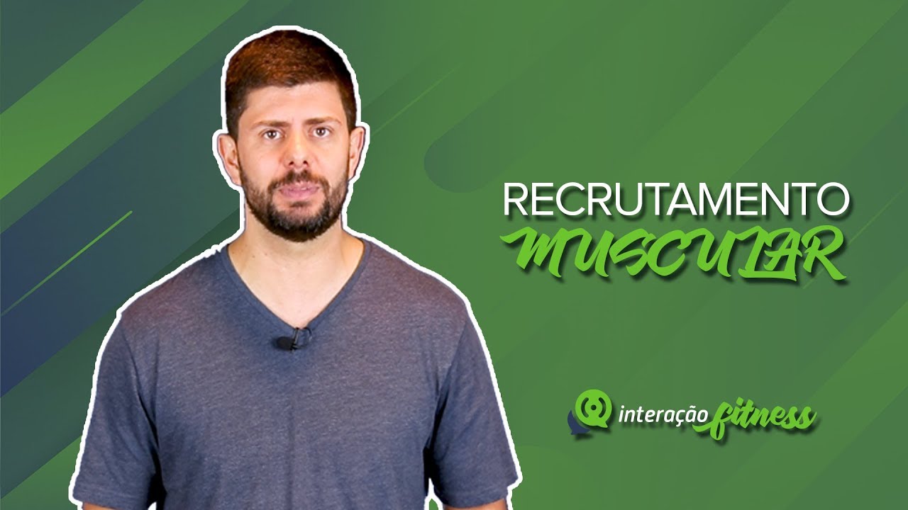 RECRUTAMENTO MUSCULAR: Como funciona?