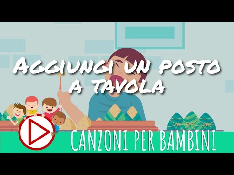 Aggiungi un posto a tavola - Canzoni per bambini