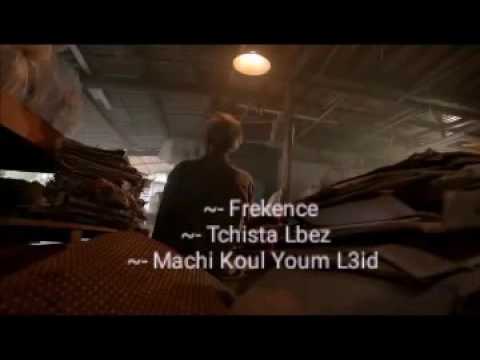 Tchista Elbez  2016 x 2017 -[ Machi Kol Youm L3iid ] . ft