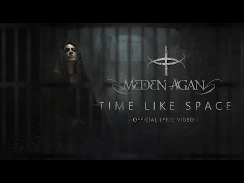 MEDEN AGAN - Time Like Space (Official Lyric Video)