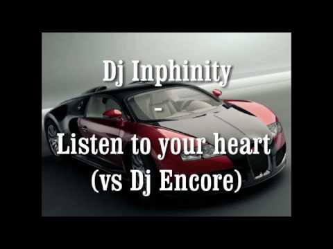 Dj Inphinity - Listen to your Heart (vs Dj Encore)