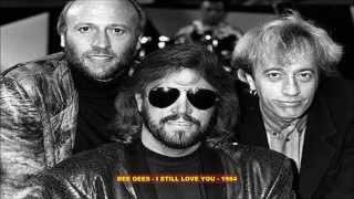 BEE GEES -- I STILL LOVE YOU -- 1984