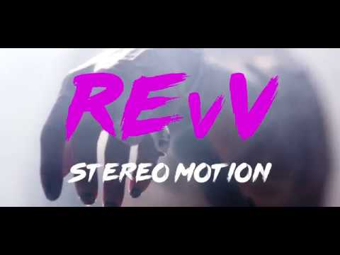 REvV - Stereo Motion