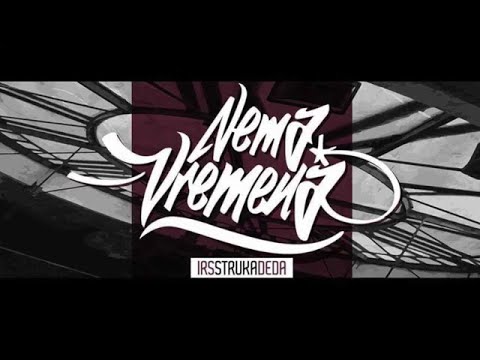 IRS feat. Struka, Deda - Nema Vremena