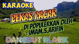 Download lagu BEKAS PACAR - IMAM S ARIFIN [ VERSI ORGEN TUNGGAL ] #dangdutklasik mp3