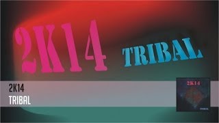 2k14 - Tribal