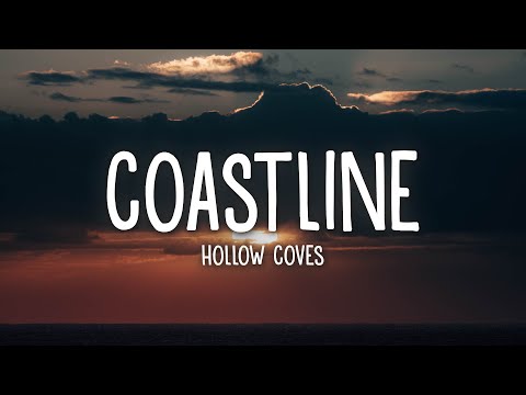 Hollow Coves - Coastline (Lyrics)
