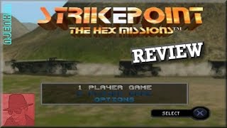 Strikepoint : The Hex Missions - PS1 - with Commentary !!