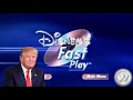 Disney Fast Play But It S Donald Trump