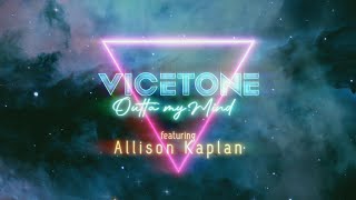 Vicetone - Outta My Mind (Official Lyric Video) ft. Allison Kaplan