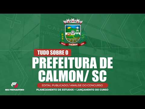 CONCURSO PREFEITURA DE CALMON/SC + PLANEJAMENTO DE ESTUDOS (EDITAL PUBLICADO)