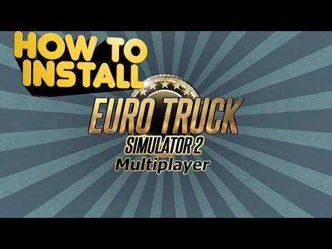 comment installer euro truck simulator 2 multiplayer