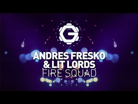 Andres Fresko & Lit Lords - Fire Squad (explicit)
