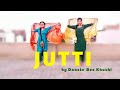 JUTTI - Ammy Virk & Mannat Noor | Muklawa | Dancin' Bee Khushi Ft Anmol | Dance Cover | Choreography