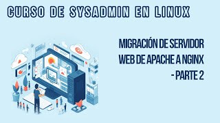 MIGRACIÓN DE NGINX A APACHE [PARTE #2] | CURSO DE SYSADMIN EN LINUX