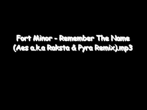 Fort Minor - Remember The Name (Aes a.k.a Raksta & Pyra Remix)