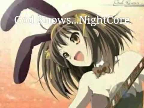 God Knows...NightCore 😃