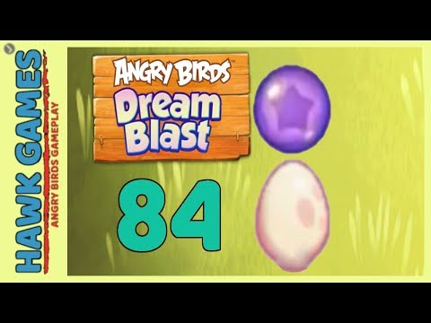 Angry Birds Dream Blast Level 84 - Walkthrough, No Boosters