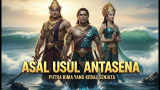 Download lagu ASAL USUL ANTASENA | KISAH KSATRIA LAUT PUTRA BIMA YANG KEBAL SENJATA | CERITA WAYANG JAWA mp3