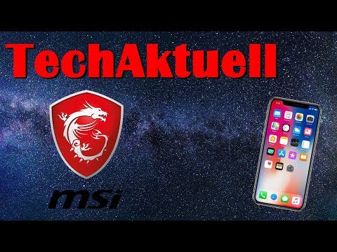 MSI ohne AMD Grafikkarten/iPhone X mit Verkaufsproblemen | TechAktuell | HardTech | deutsch/german