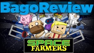 Bago Reviews - Space Farmers