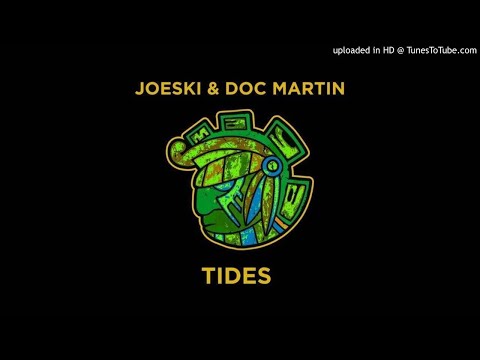 Doc Martin Joeski - Tides (Original Mix)