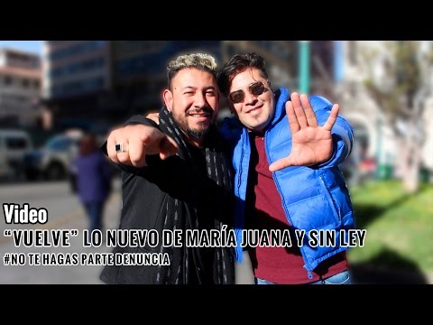 “Vuelve” Lo nuevo de María Juana y Sin Ley