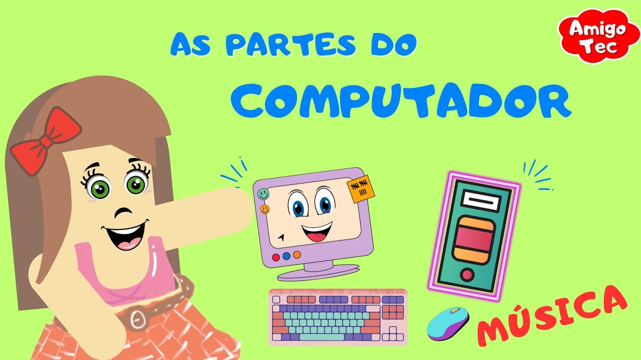 AS PARTES DO COMPUTADOR [ Música Educativa Infantil ]  Amiguinhos da Tecnologia